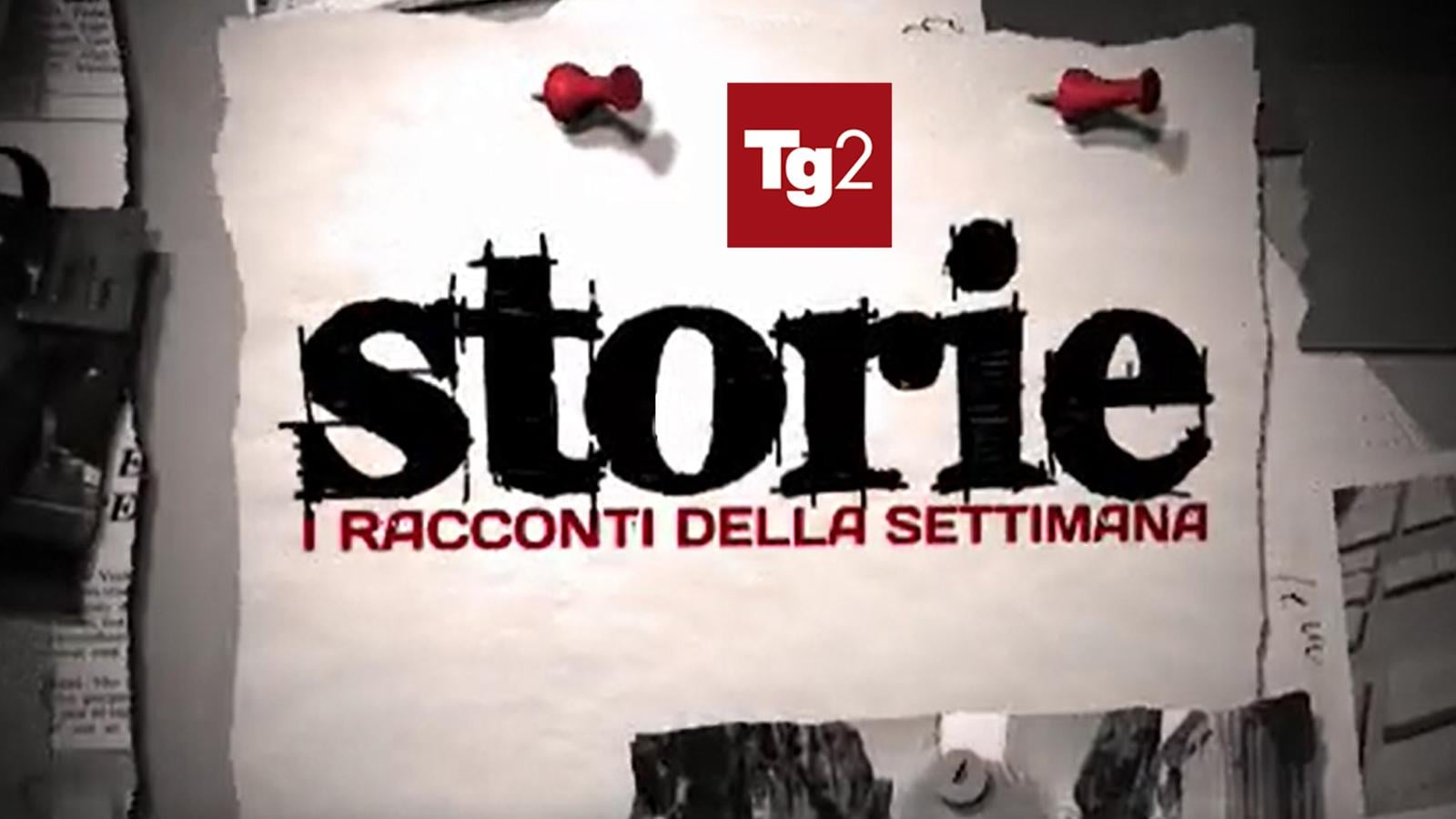 Tg2 Storie. I racconti della settimana RAI Ufficio Stampa